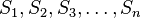 S_1, S_2, S_3, \dots , S_n\,\!