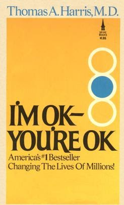 http://upload.wikimedia.org/wikipedia/en/a/a8/I%27m_OK-_You%27re_OK.jpg