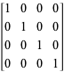 [1 0 0 0; 0 1 0 0; 0 0 1 0; 0 0 0 1]